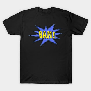 Bam! T-Shirt